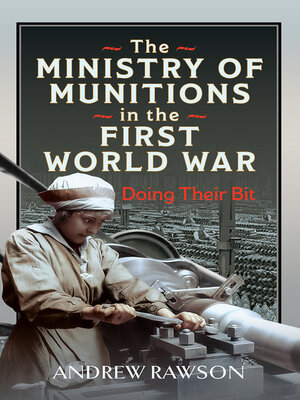 cover image of The Ministry of Munitions in the First World War